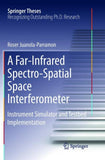 A Far-Infrared Spectro-Spatial Space Interferometer