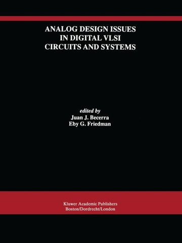 Analog Design Issues in Digital VLSI Circuits and Systems
