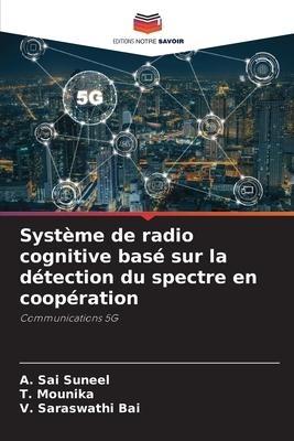 Système de radio cognitive basé sur la détection du spectre en coopération