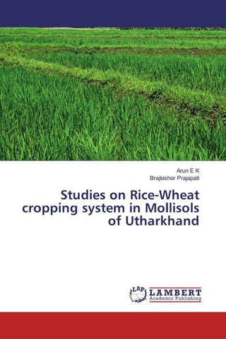 Studies on Rice-Wheat cropping system in Mollisols of Utharkhand