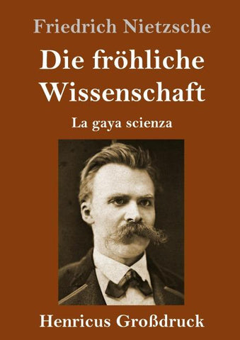 Die fröhliche Wissenschaft (Großdruck)