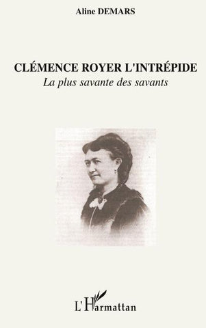 Clémence Royer l'intrépide