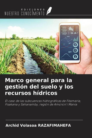 Marco general para la gestión del suelo y los recursos hídricos