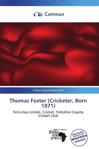 Thomas Foster (Cricketer, Born 1871)