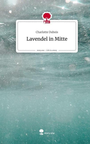 Lavendel in Mitte. Life is a Story - story.one