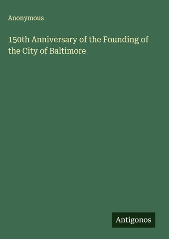 150th Anniversary of the Founding of the City of Baltimore