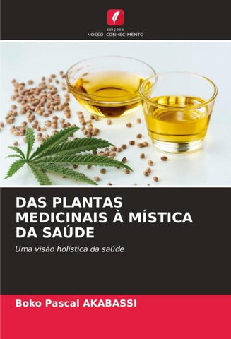 DAS PLANTAS MEDICINAIS À MÍSTICA DA SAÚDE