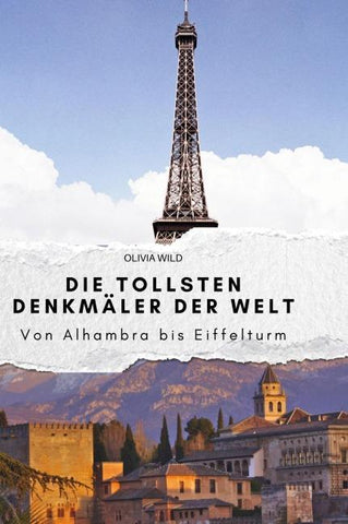 Die tollsten Denkmäler der Welt