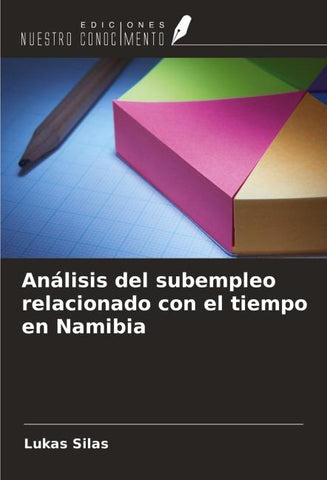 Análisis del subempleo relacionado con el tiempo en Namibia