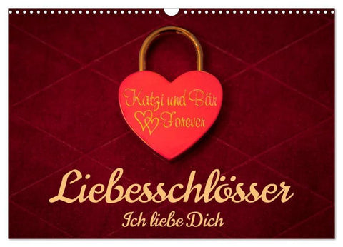 Liebesschlösser, Ich liebe Dich (Wandkalender 2026 DIN A3 quer), CALVENDO Monatskalender