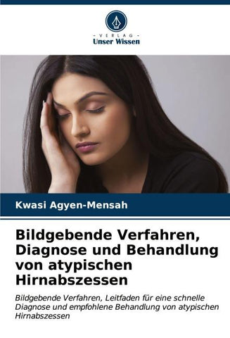 Bildgebende Verfahren, Diagnose und Behandlung von atypischen Hirnabszessen