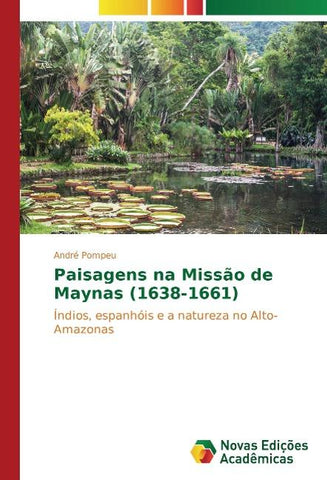 Paisagens na Missão de Maynas (1638-1661)