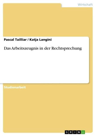 Das Arbeitszeugnis in der Rechtsprechung