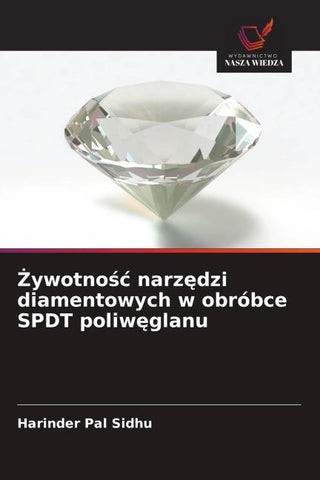 ¿ywotno¿¿ narz¿dzi diamentowych w obróbce SPDT poliw¿glanu
