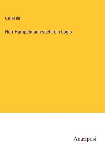 Herr Hampelmann sucht ein Logis