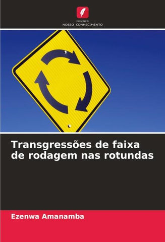 Transgressões de faixa de rodagem nas rotundas