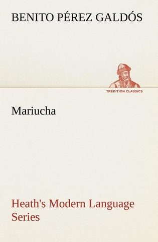 Heath's Modern Language Series: Mariucha