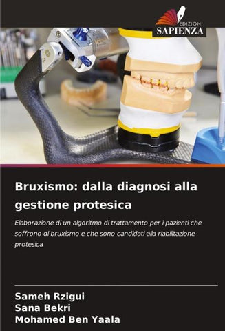 Bruxismo: dalla diagnosi alla gestione protesica