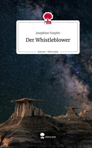 Der Whistleblower. Life is a Story - story.one
