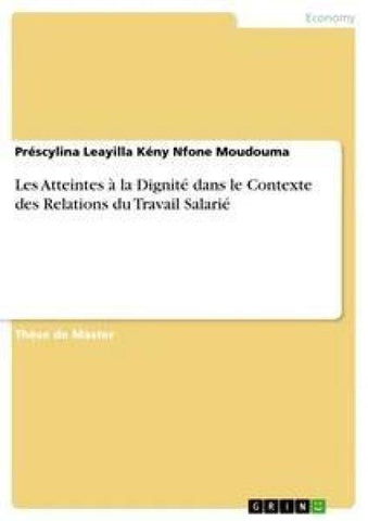 Les Atteintes à la Dignité dans le Contexte des Relations du Travail Salarié