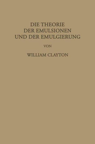 Die Theorie der Emulsionen und der Emulgierung