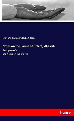Notes on the Parish of Golant, Alias St. Sampson's
