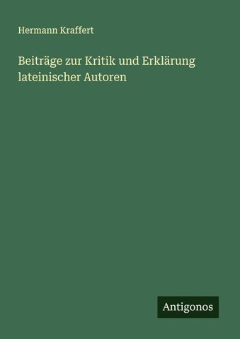 Beiträge zur Kritik und Erklärung lateinischer Autoren