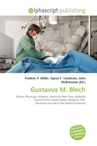 Gustavus M. Blech