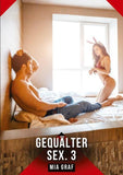 Gequälter Sex. 3