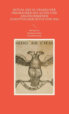 Ritual des 33. Grades der Freimaurer des Alten und Angenommenen Schottischen Ritus von 1923