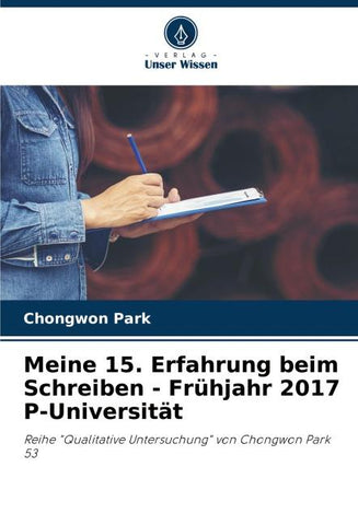 Meine 15. Erfahrung beim Schreiben - Frühjahr 2017 P-Universität
