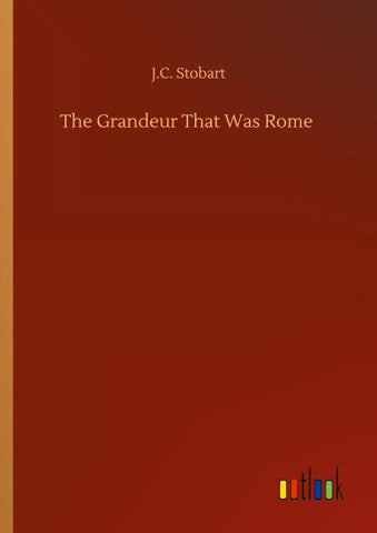The Grandeur That Was Rome