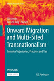 Onward Migration and Multi-Sited Transnationalism