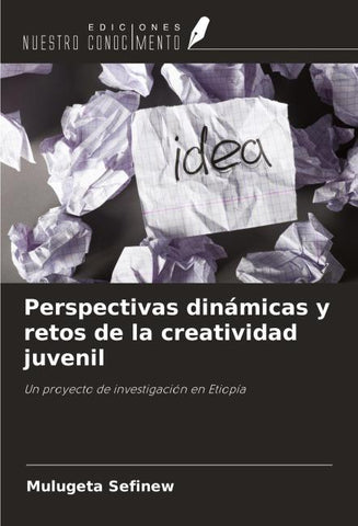 Perspectivas dinámicas y retos de la creatividad juvenil
