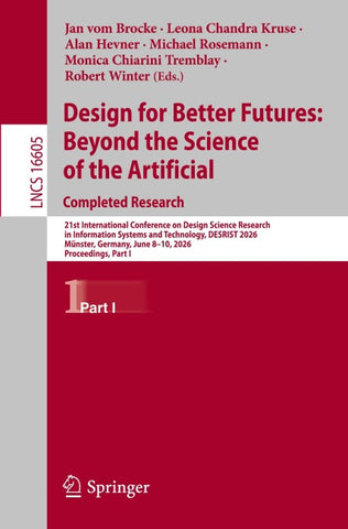 Design for Better Futures: Beyond the Science of the Artificial. Completed Research
