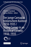Der junge Carnap in historischem Kontext: 1918–1935 / Young Carnap in an Historical Context: 1918–1935