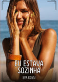 Eu estava sozinha