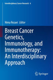 Breast Cancer Genetics, Immunology, and Immunotherapy: An Interdisciplinary Approach