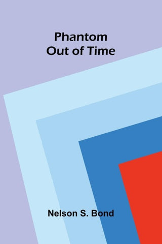 Phantom Out of Time