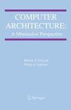 Computer Architecture: A Minimalist Perspective