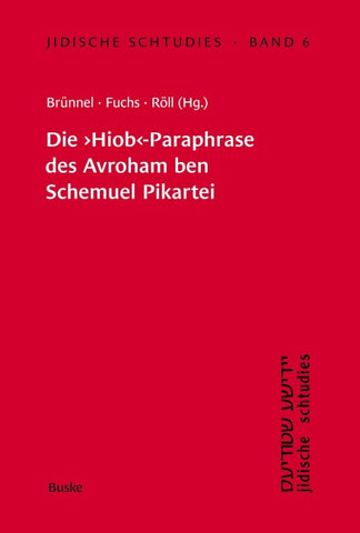 Die "Hiob"-Paraphrase des Avroham ben Schemuel Pikartei