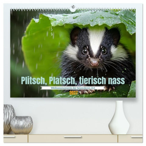 Plitsch, Platsch, tierisch nass (hochwertiger Premium Wandkalender 2027 DIN A2 quer), Kunstdruck in Hochglanz