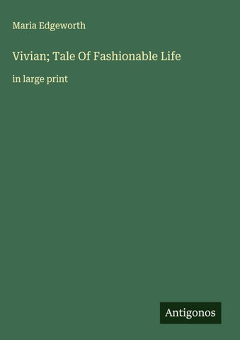 Vivian; Tale Of Fashionable Life