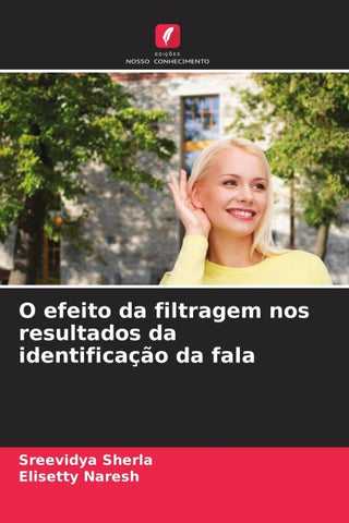 O efeito da filtragem nos resultados da identificação da fala