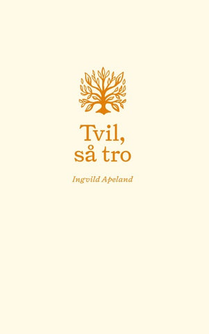Tvil, så tro