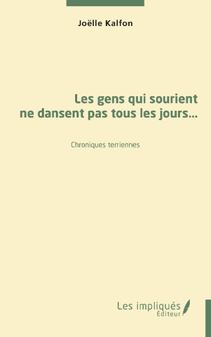 Les gens qui sourient ne dansent pas tous les jours...