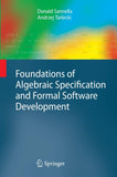 Foundations of Algebraic Specification and Formal Software Development