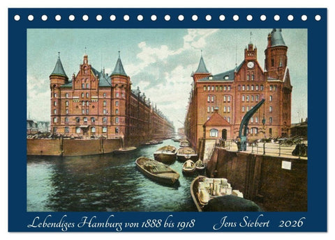 Lebendiges Hamburg von 1888 bis 1918 (Tischkalender 2026 DIN A5 quer), CALVENDO Monatskalender