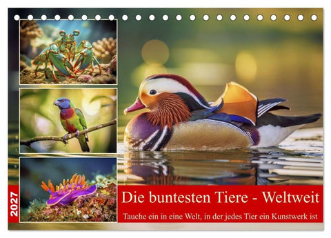 Die buntesten Tiere - Weltweit (Tischkalender 2027 DIN A5 quer), CALVENDO Monatskalender