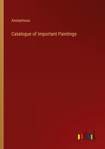 Catalogue of Important Paintings